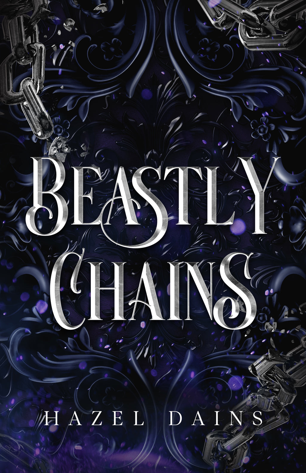 Beastly Chains: Fairly Tale Retelling Fantasy Novel by Hazel Dains